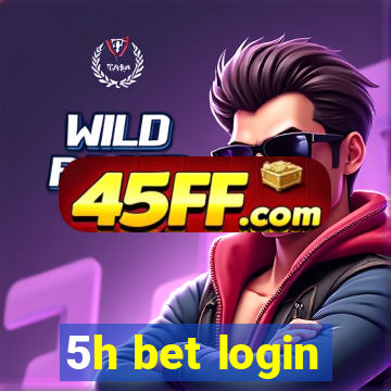 5h bet login